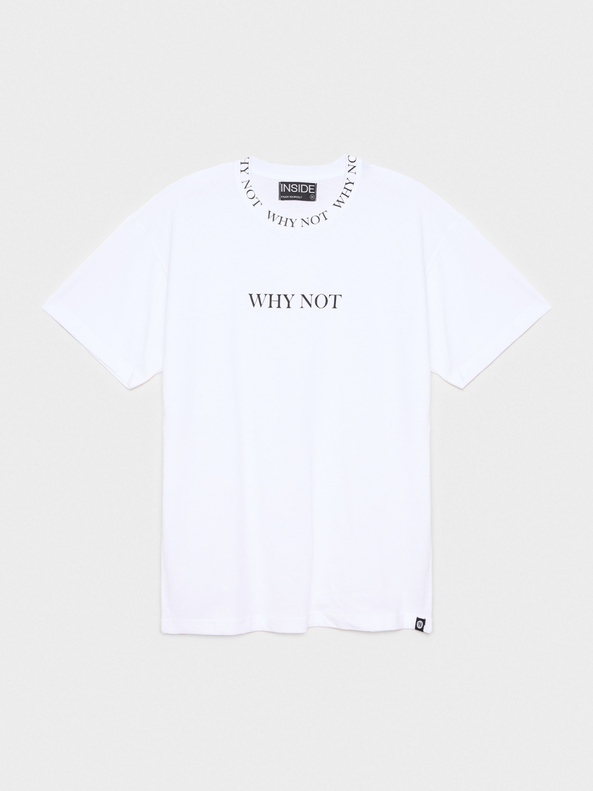  Why Not T-shirt branco