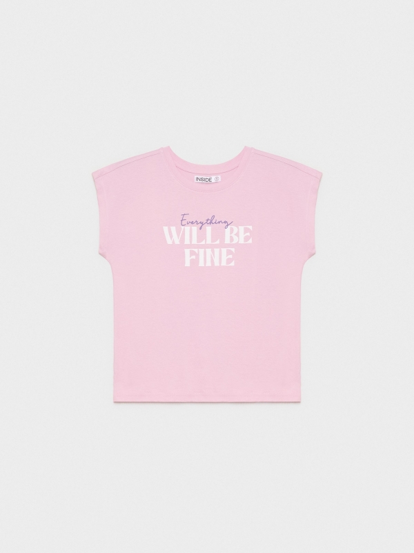  Camiseta Will Be Fine malva