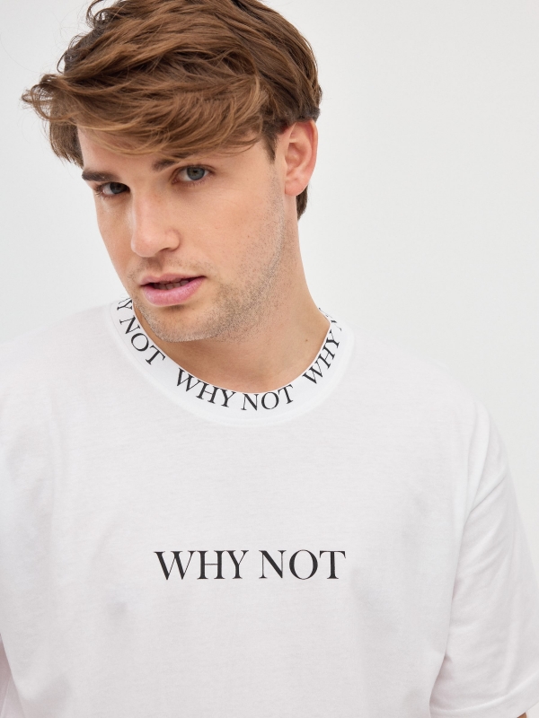 Camiseta Why Not blanco vista detalle